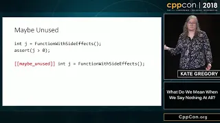 CppCon 2018: Kate Gregory “What Do We Mean When We Say Nothing At All?”
