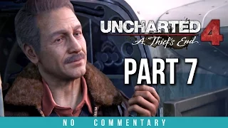 Uncharted 4 Gameplay Walkthrough - Part 7 (no commentary)