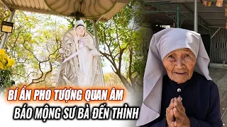 Kì lạ sư bà 84 tuổi năn nỉ tên trộm lấy đồ đi nhanh kẻo bị đ.ánh và pho tượng biết báo mộng