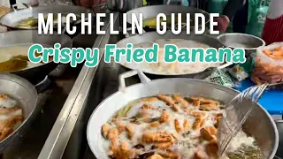 The Secret To Famous Crispy Fried Banana in Bangkok Selling Hundred Thousand a day -Michelin Guide