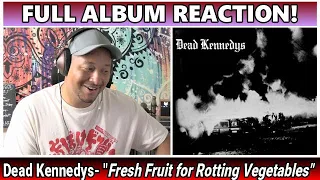 Dead Kennedys- Fresh Fruit for Rotting Vegetables FULL ALBUM REACTION & REVIEW