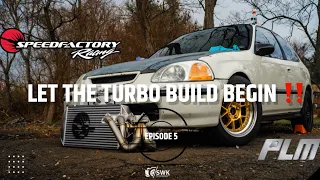 Ek Hatch Build - K To B Series - Ep. 5 - Let The Turbo Build Begin #plm #speedfactory #ekcivic