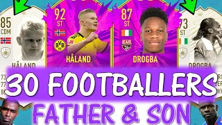 30 FOOTBALLERS FATHER AND SON!! FT. HALAND, DROGBA, MALDINI ETC (FIFA 20 FATHER AND SON IN FOOTBALL)