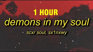 [1 HOUR] SCXR SOUL x Sx1nxwy - DEMONS IN MY SOUL