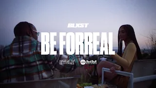 Blxst - Be Forreal (Official Music Video)