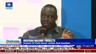 Impact Of Past Govts' Action On Nigeria's Railway Projects | Business Incorporated |