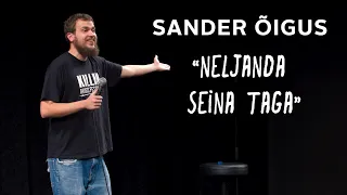 Sander Õigus - "Neljanda Seina Taga" (TÄISPIKK SHOW)