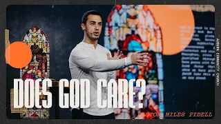 Does God Care? (Can God Be Trusted?)  — Miles Fidell