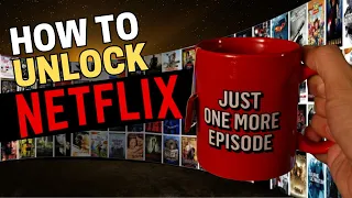 HOW TO UNLOCK AND DOUBLE YOUR NETFLIX CATALOG ON ANY DEVICE WITH A VPN