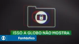 Fantástico: Isso A Globo Não Mostra | #1