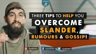 Three tips to HELP you Overcome Slander, Rumour & Gossip!