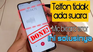 Cara mengatasi tidak ada suara saat telepon |penerima tidak mendengar suara kita,OPPO a15 ganti mic