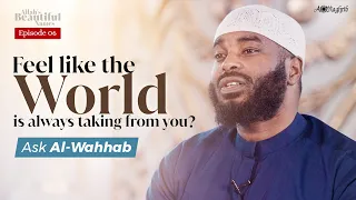 [Ep 6] Whatever You Ask, Allah Will Gift You | Al Wahhab | Allah's Beautiful Names