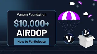 How to participate for Venom Foundation Airdrop ($0 to $10,000 potential Crypto Airdrop)