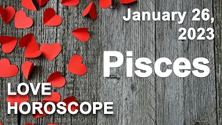 ❤️ Pisces love horoscope for today January 26 2023 ♓️