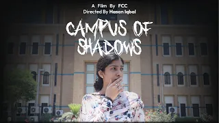 Campus of Shadows - Short Film by FCC FAST NUCES Karachi