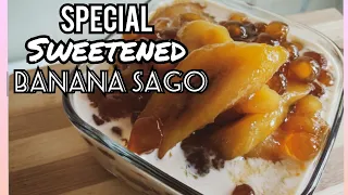HOW TO MAKE SPECIAL SWEETENED BANANA SAGO