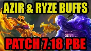 AZIR AND RYZE BUFFS - PATCH 7.18 PBE PRE RELEASE | League of Legends 7.18
