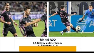 Messi 822 - Messi's fabulous late Equalizer from the stands - LA Galaxy Vs Inter Miami 24 Feb 2024