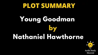 Plot Summary Of Young Goodman Brown By Nathaniel Hawthorne - Young Goodman Brown |