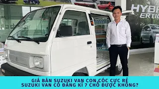 Giá Xe Suzuki Van Con Cóc Cực Tốt Trong Tháng 11/2022 - Suzuki Van Có Đăng Kí 7 Chỗ Được Không???