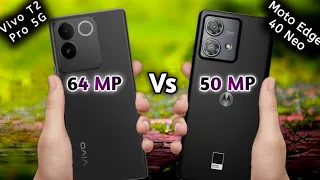 Vivo T2 Pro vs Moto Edge 40 Neo | Vivo T2 Pro Camera Comparison | vivo t2 pro 5g video test