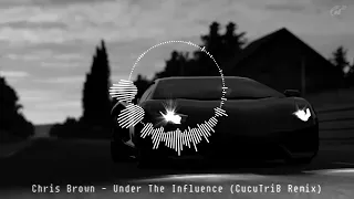 🎧Chris Brown🔊- Under The Influence🔥(CucuTriB Remix 2023)