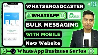 WhatsBroadcaster: WhatsApp Bulk Messaging Software in Mobile |Bulk Sender|#WBVideo -13| IBC Rajkamal