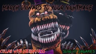 March Onward To Your Nightmare By DAGames [ FNAF REDO  SFM] [Collab with Djebrayass]