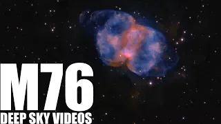 M76 - Little Dumbbell Nebula - Deep Sky Videos