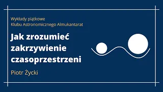 Jak zrozumieć zakrzywienie czasoprzestrzeni?