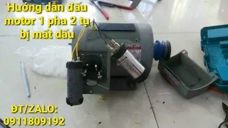 XÁC ĐỊNH CUỘN DÂY ĐỀ VÀ CHẠY MOTOR 1 PHA