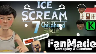 Ice Scream 7 Childhood FanMade|Gameplay & Cut-scene|Ice Scream 7 Childhood