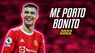 Cristiano Ronaldo ● Me Porto Bonito | Bad Bunny ft. Chencho Corleone ᴴᴰ