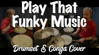 Play That Funky Music - Big Band Drumset, Conga, & Percussion Cover