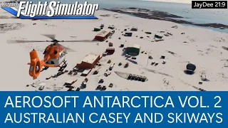 Aerosoft Antarctica Vol. 2 - Australian Casey and Skiways ★ MSFS 2020 Deutsch