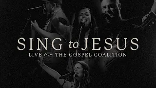 Sing To Jesus | The Worship Initiative feat. Bethany Barnard | LIVE from The Gospel Coalition