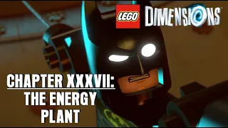 LEGO Dimensions | Chapter XXXVII: The Energy Plant