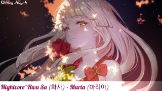 【Nightcore】~Hwa Sa (화사) - Maria (마리아)