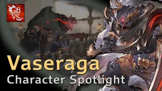 Granblue Fantasy: Versus - Vaseraga Character Spotlight