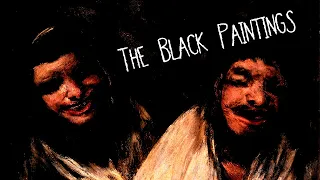 The Ominous Black Paintings of Francisco Goya