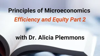 ECON 112 Ch 5 Part 2: Efficiency and Equity