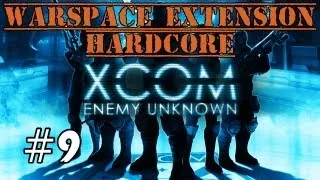 XCOM Warspace Extension Hardcore Let's Play - Part 9