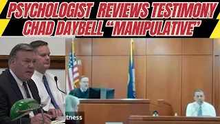 Psychologist Reacts Chad Daybell Trial Day 9 "Chad is manipulative"