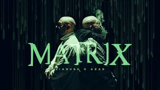 KIANUSH FT. AZAD - MATRIX (prod. by KIANUSH) [Official Video]