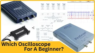 My Oscilloscope Journey - Episode 1 | Which Scope For A Beginner?