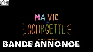 Ma Vie De Courgette | Bande Annonce Officielle HD | Gebeka Films