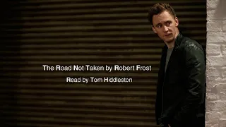 The Road Not Taken by Robert Frost, read by Tom Hiddleston