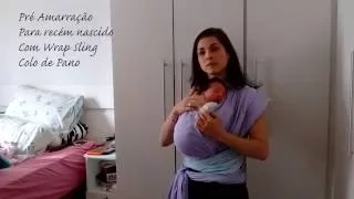 Wrap Sling para Recém Nascido até 3 meses: Pré Amarração e como amamentar