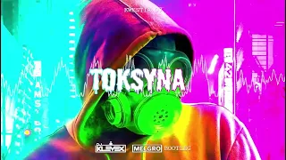 Kwestia 07 - Toksyna - [DJ KLEVEX X MELGRO BOOTLEG]